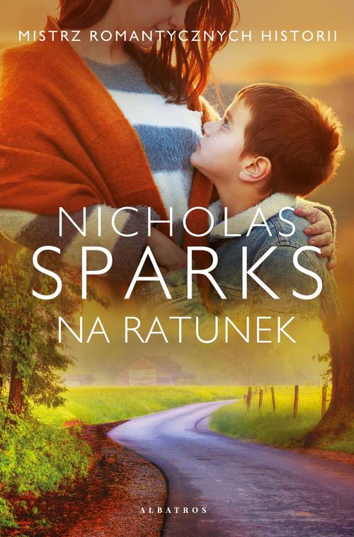 Tytuł: NA RATUNEK
Autor: Nicholas Sparks
Wydawnictwo: Albatros
Formaty: MOBI, EPUB