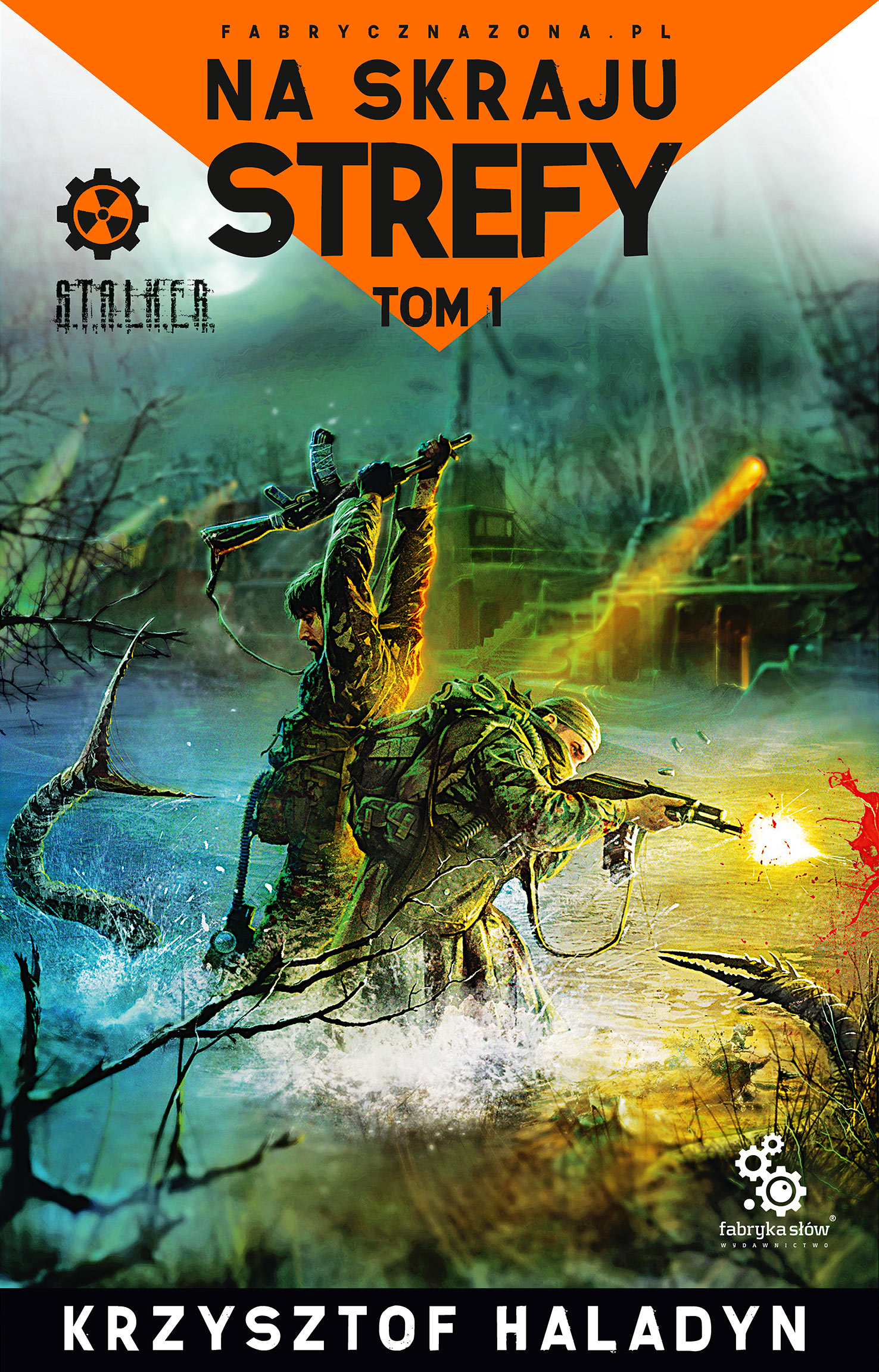 Tytuł: Na skraju Strefy. Tom 1
Autor: Krzysztof Haladyn
Wydawnictwo: Fabryka Słów
Formaty: EPUB, MOBI