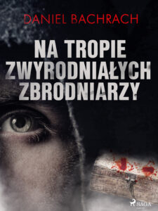 Na tropie zwyrodniałych zbrodniarzy — okładka e-booka