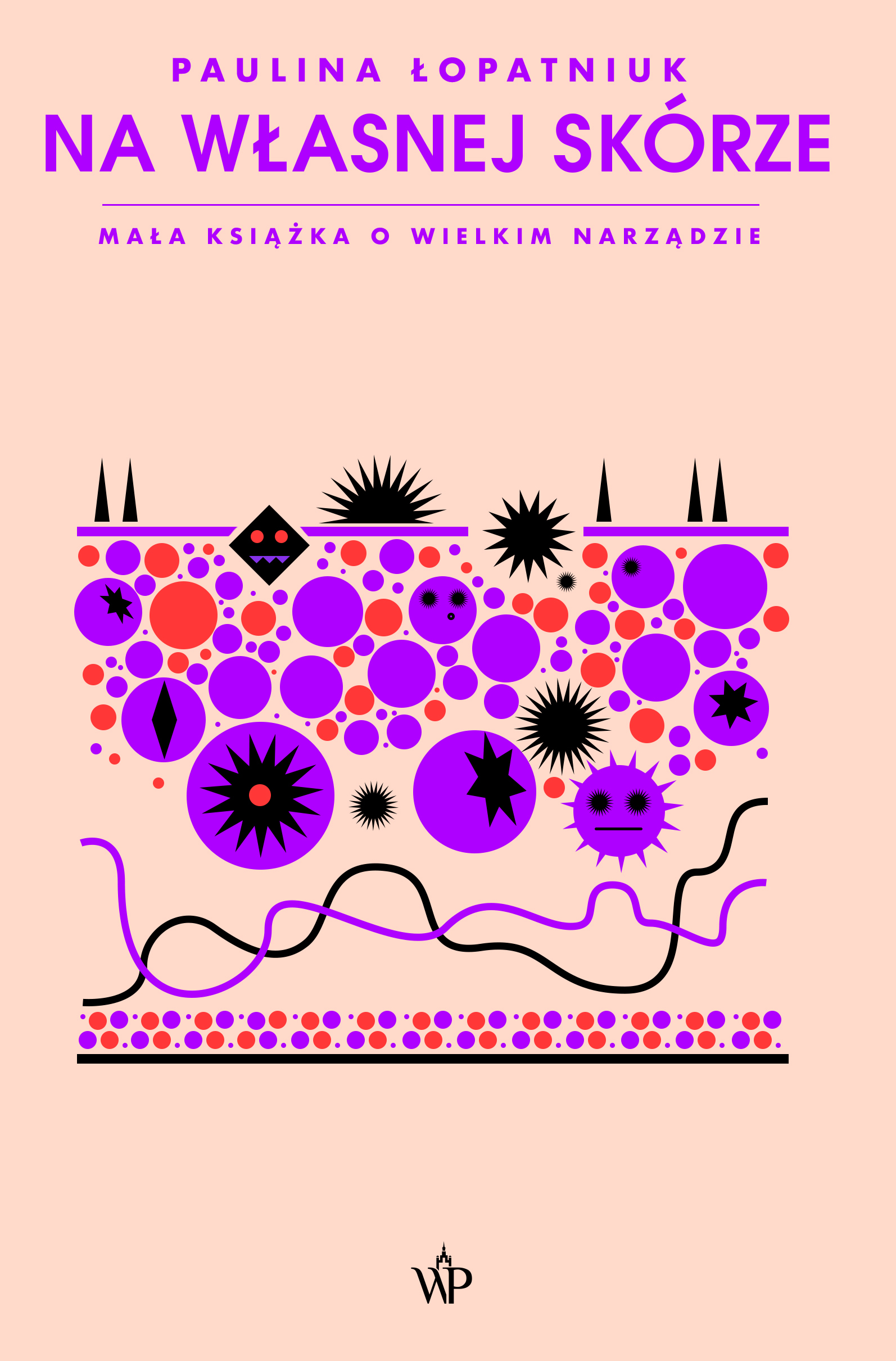 Tytuł: Na własnej skórze. Mała książka o wielkim narządzie
Autor: Paulina Łopatniuk
Wydawnictwo: Wydawnictwo Poznańskie
Formaty: EPUB, MOBI