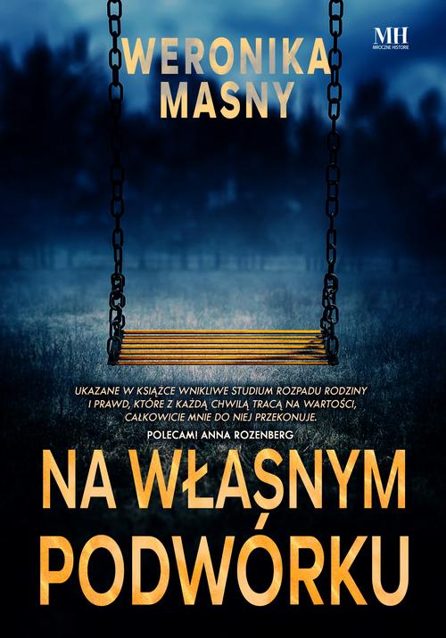 Tytuł: Na własnym podwórku
Autor: Weronika Masny
Wydawnictwo: WasPos
Formaty: MOBI, EPUB