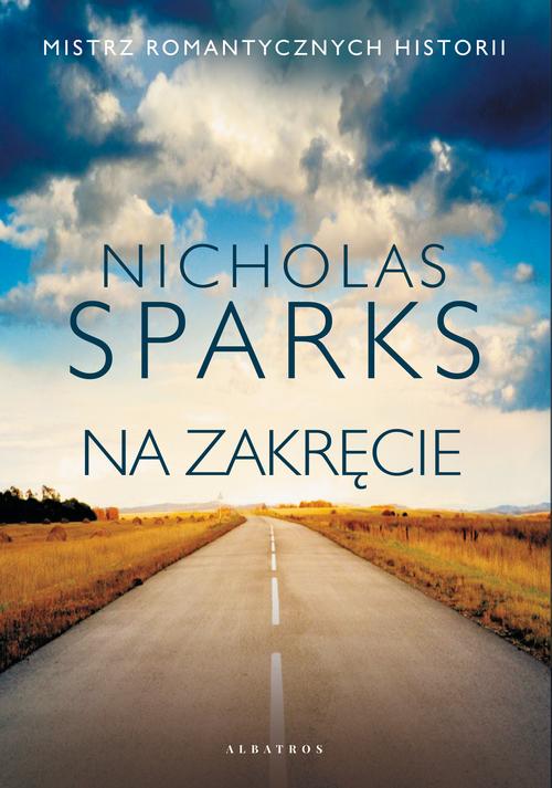 Tytuł: NA ZAKRĘCIE
Autor: Nicholas Sparks
Wydawnictwo: Albatros
Formaty: MOBI, EPUB