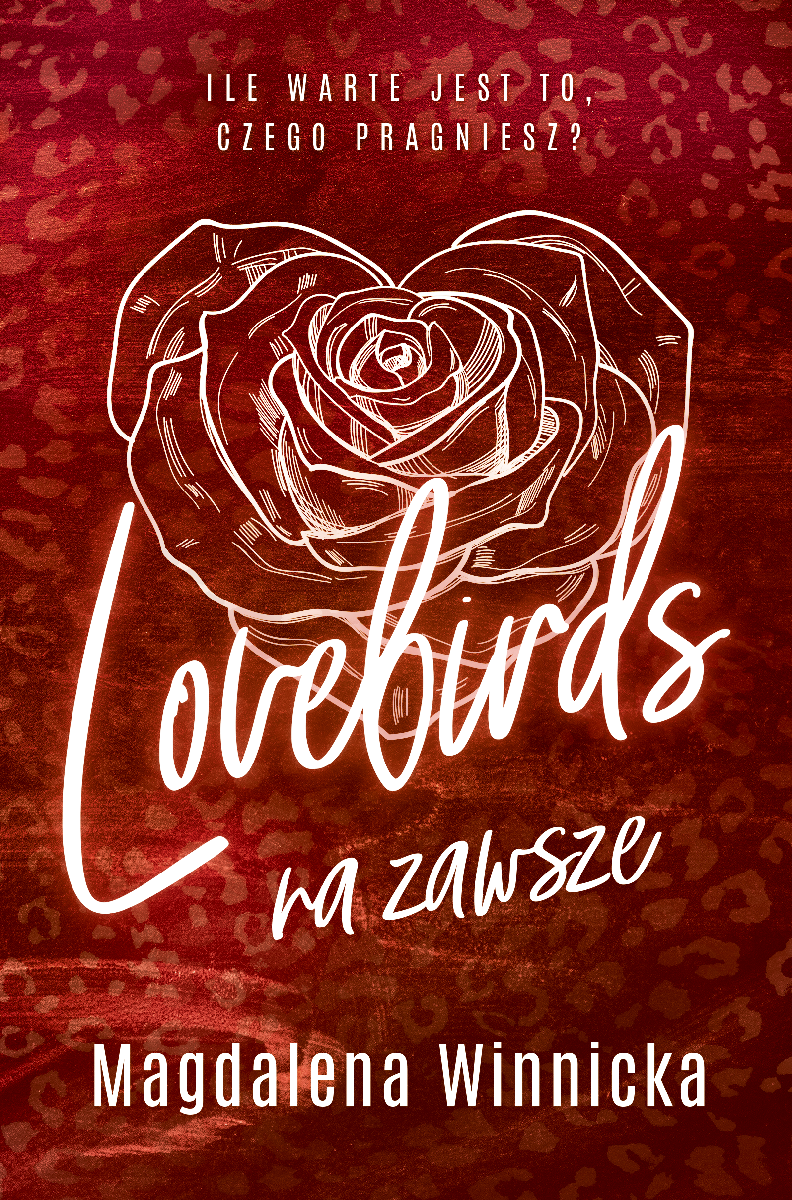 Tytuł: Na zawsze (#2). Lovebirds. Na zawsze
Autor: Magdalena Winnicka
Wydawnictwo: Natios
Formaty: EPUB, MOBI