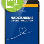 Tytuł: Nadciśnienie u ludzi młodych
Autor: Krystyna Widecka
Wydawnictwo: Medical Education
Formaty: PDF