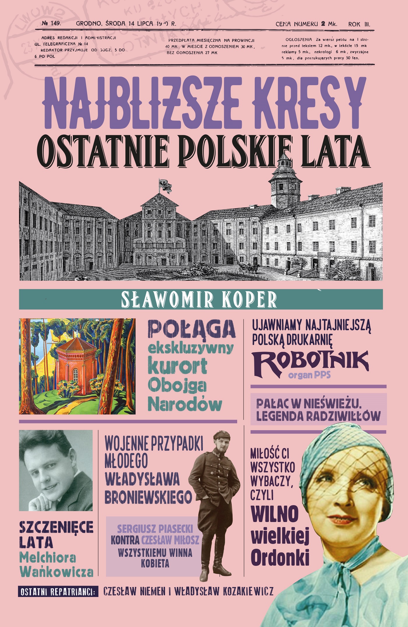 Tytuł: Najbliższe Kresy. Ostatnie polskie lata
Autor: Sławomir Koper
Wydawnictwo: Fronda
Formaty: EPUB, MOBI