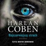 Tytuł: Najczarniejszy strach
Autor: Harlan Coben
Wydawnictwo: Albatros
Formaty: MP3