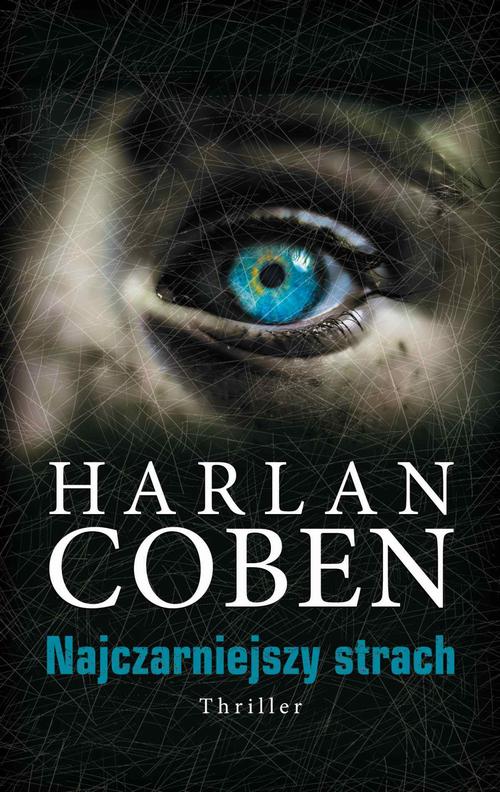 Tytuł: Najczarniejszy strach
Autor: Harlan Coben
Wydawnictwo: Albatros
Formaty: MOBI, EPUB