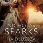 Tytuł: Najdłuższa podróż
Autor: Nicholas Sparks
Wydawnictwo: Albatros
Formaty: EPUB, MOBI