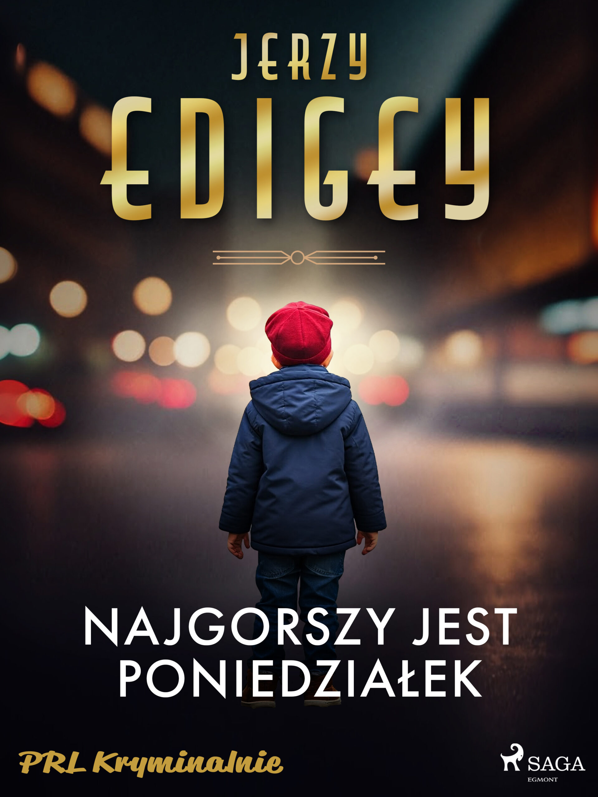 Tytuł: Najgorszy jest poniedziałek
Autor: Jerzy Edigey
Wydawnictwo: SAGA Egmont
Formaty: EPUB, MOBI