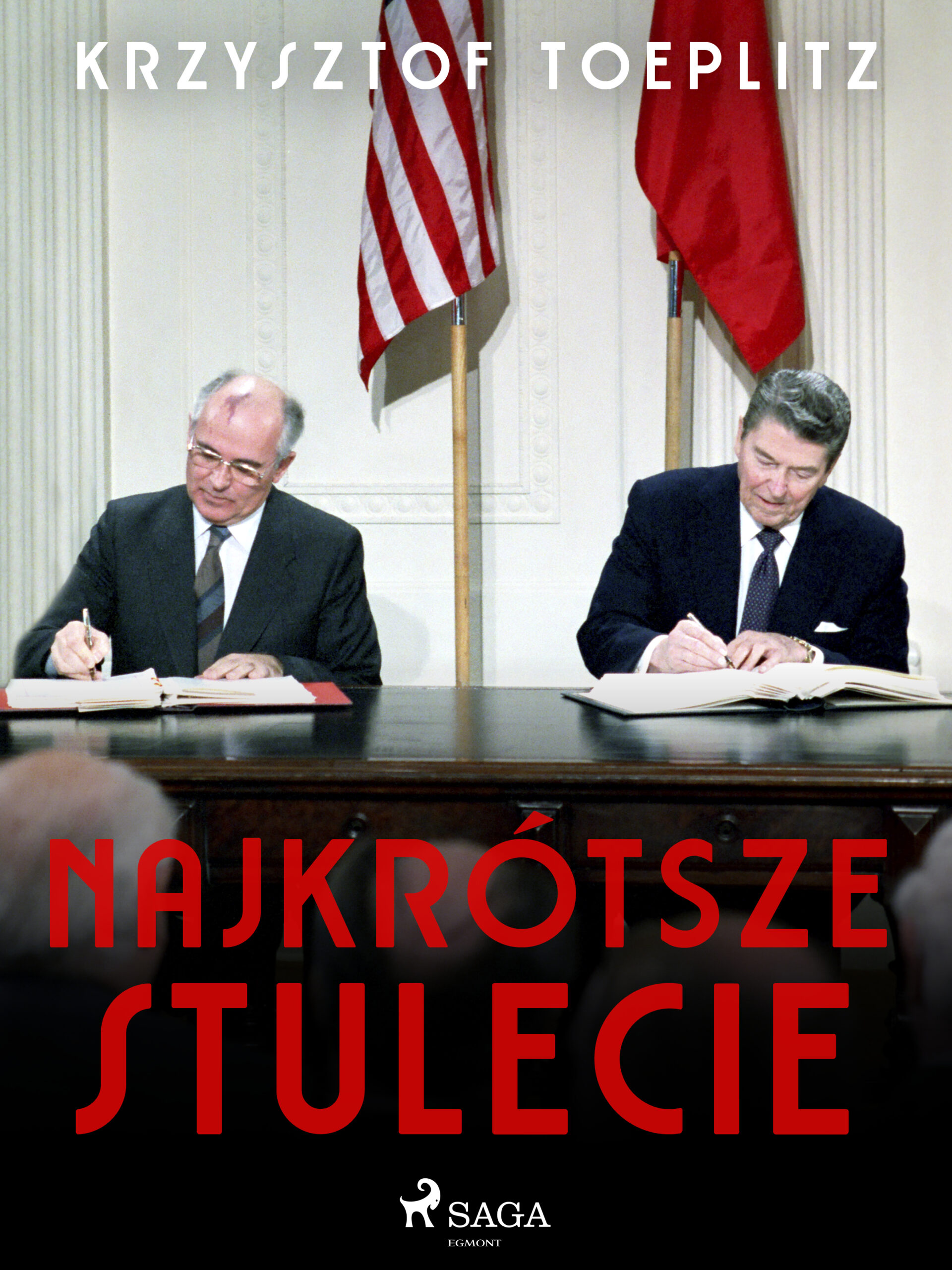 Tytuł: Najkrótsze stulecie
Autor: Krzysztof Toeplitz
Wydawnictwo: SAGA Egmont
Formaty: EPUB, MOBI