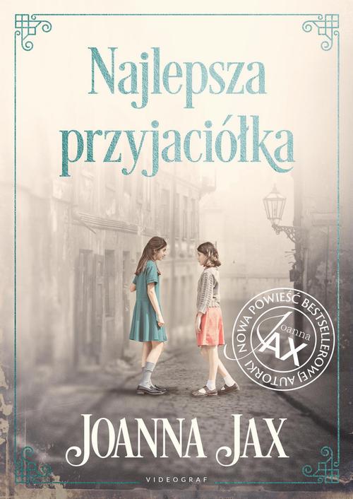 Tytuł: Najlepsza przyjaciółka
Autor: Joanna Jax
Wydawnictwo: Videograf
Formaty: MOBI, EPUB