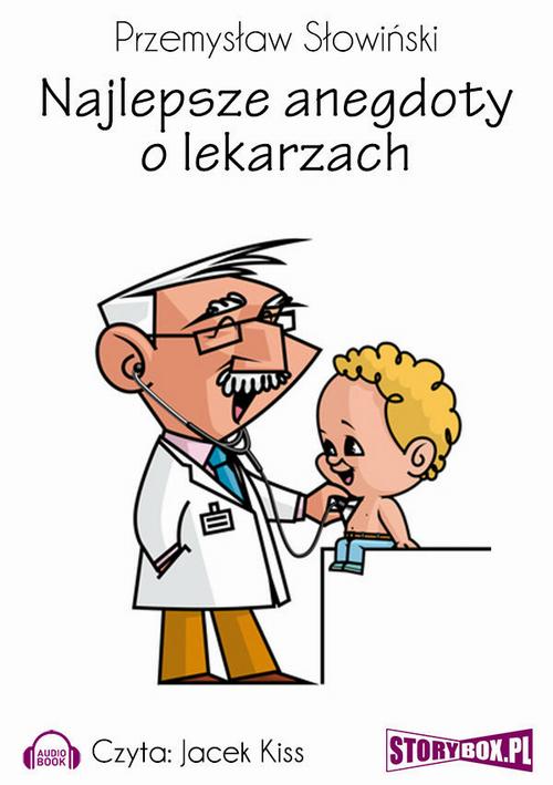 Tytuł: Najlepsze anegdoty o lekarzach
Autor: Przemysław Słowiński
Wydawnictwo: Storybox
Formaty: MP3