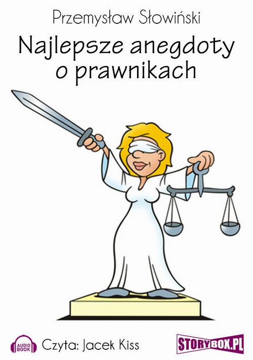 Tytuł: Najlepsze anegdoty o prawnikach
Autor: Przemysław Słowiński
Wydawnictwo: Storybox
Formaty: MP3