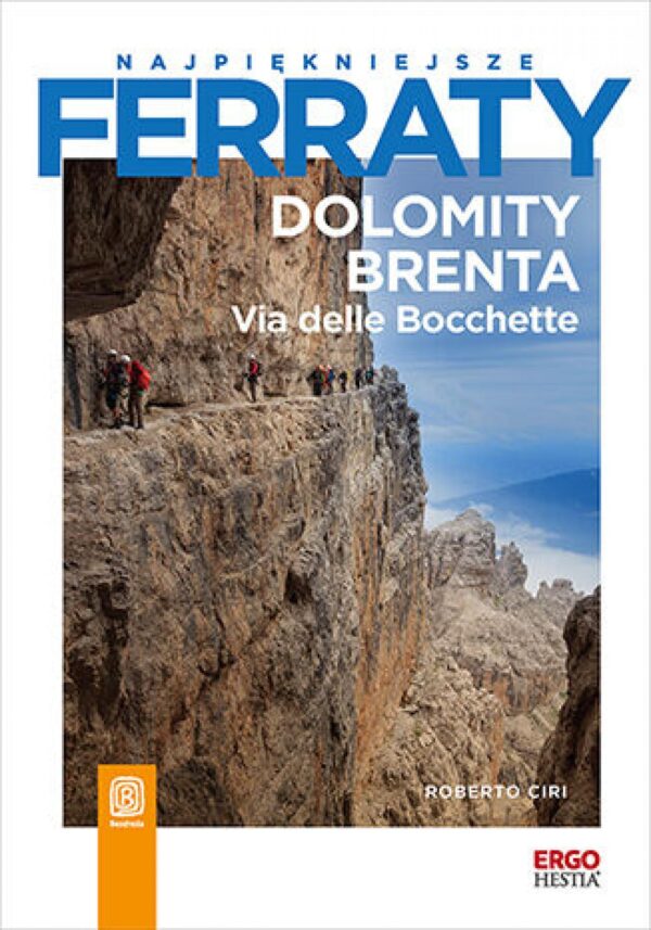 Najpiękniejsze ferraty. Dolomity Brenta. Via delle Bocchette — okładka