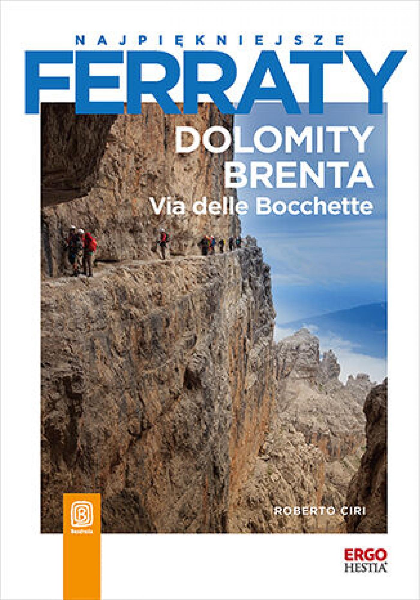 Najpiękniejsze ferraty. Dolomity Brenta. Via delle Bocchette — okładka e-booka