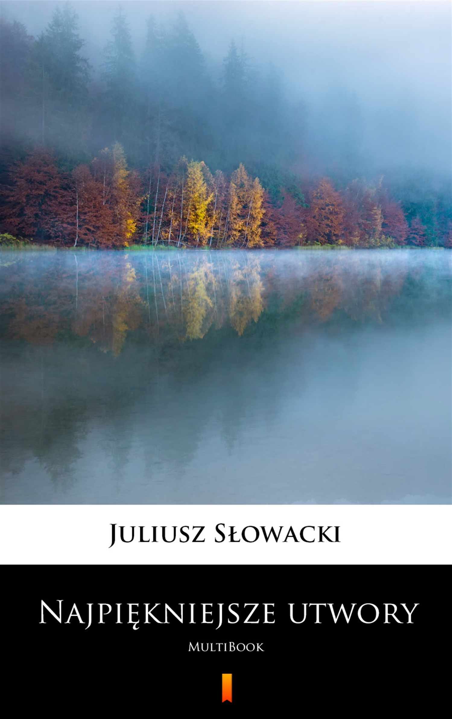 Tytuł: Najpiękniejsze utwory. MultiBook
Autor: Juliusz Słowacki
Wydawnictwo: KtoCzyta.pl
Formaty: EPUB, MOBI