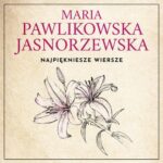 Najpiękniejsze wiersze. 60 wybranych utworów w interpretacji Dagny Mikoś — okładka e-booka