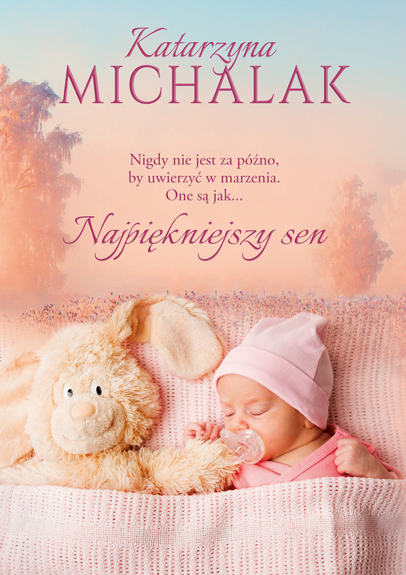 Tytuł: Najpiękniejszy sen
Autor: Katarzyna Michalak
Wydawnictwo: Znak
Formaty: EPUB, MOBI