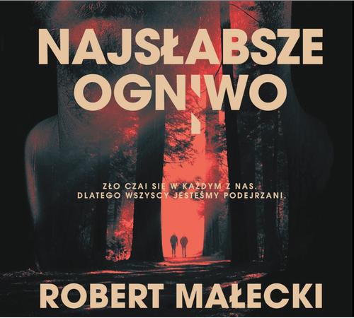 Tytuł: Najsłabsze ogniwo
Autor: Robert Małecki
Wydawnictwo: Czwarta Strona
Formaty: MP3