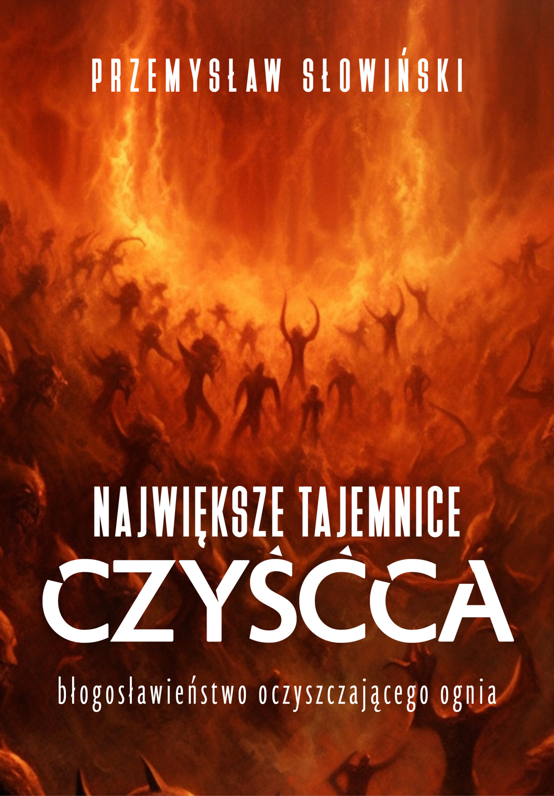 Tytuł: Największe tajemnice czyśćca
Autor: Przemysław Słowiński
Wydawnictwo: Fronda
Formaty: EPUB, MOBI