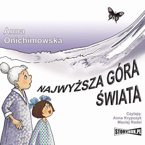 Tytuł: Najwyższa góra świata
Autor: Anna Onichimowska
Wydawnictwo: Storybox
Formaty: MP3