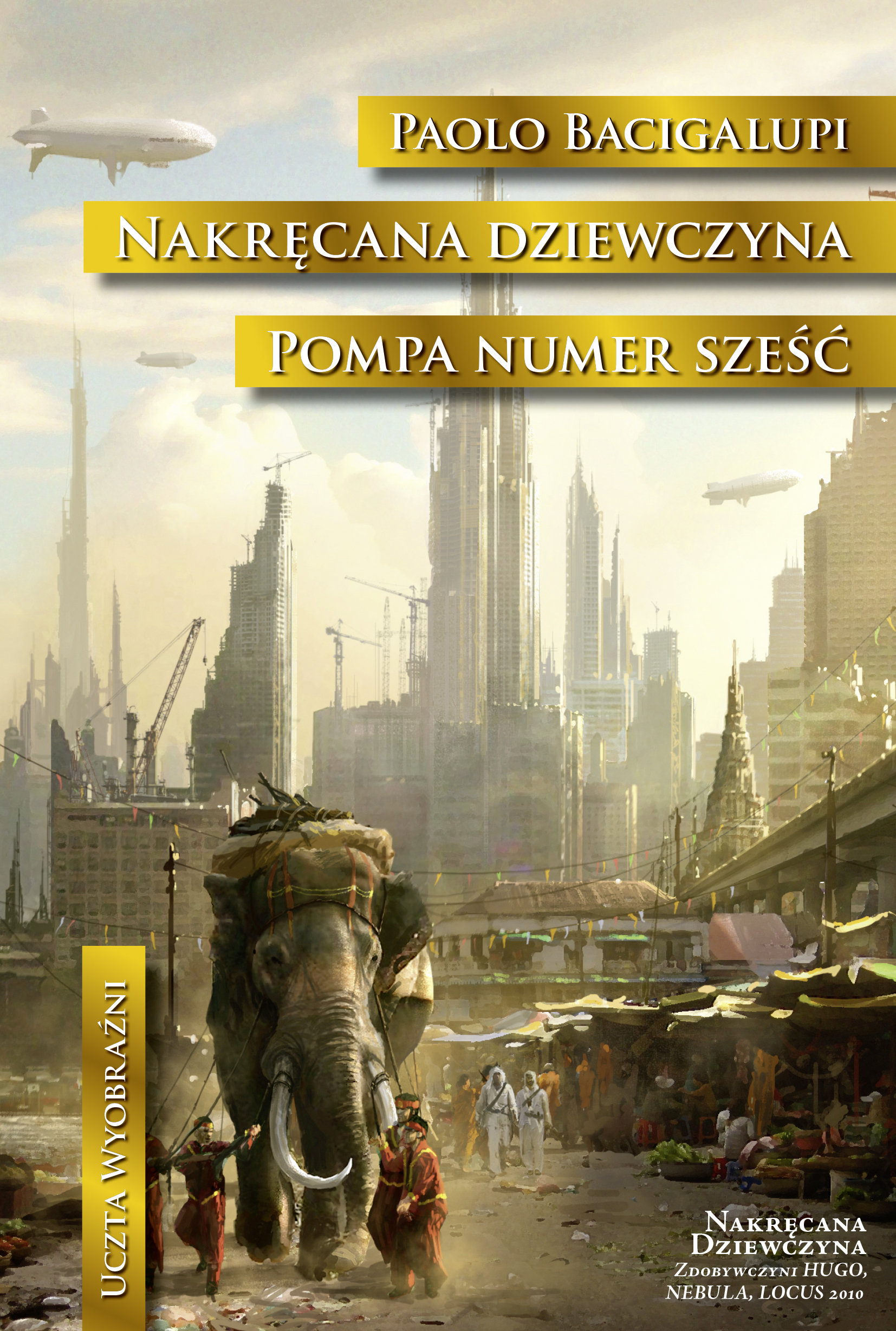 Tytuł: Nakręcana dziewczyna. Pompa numer Sześć
Autor: Paolo Bacigalupi
Wydawnictwo: MAG
Formaty: EPUB, MOBI