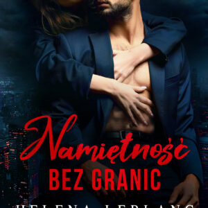 Tytuł: Namiętność bez granic
Autor: Helena Leblanc
Wydawnictwo: Replika
Formaty: EPUB, MOBI