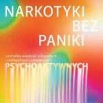 Tytuł: Narkotyki bez paniki
Autor: David Nutt
Wydawnictwo: Wydawnictwo Krytyki Politycznej
Formaty: EPUB, MOBI