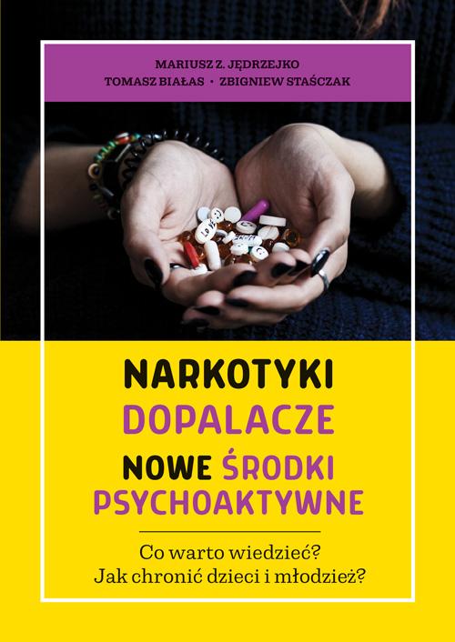 Tytuł: Narkotyki, dopalacze, nowe środki psychoaktywne. Co warto wiedzieć? Jak chronić dzieci i młodzież
Autor: Mariusz Z. Jędrzejko, Tomasz Białas, Zbigniew Staśczak
Wydawnictwo: Aspra
Formaty: PDF
