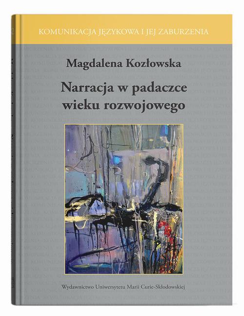 Tytuł: Narracja w padaczce wieku rozwojowego
Autor: Magdalena Kozłowska
Wydawnictwo: UMCS
Formaty: PDF