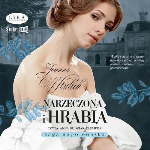 Tytuł: Narzeczona i hrabia
Autor: Joanna Wtulich
Wydawnictwo: Storybox
Formaty: MP3