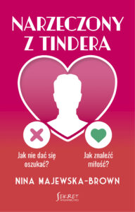 Narzeczony z Tindera. Jak nie dać się oszukać? Jak znaleźć miłość? — okładka e-booka