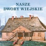 Nasze dwory wiejskie — okładka e-booka