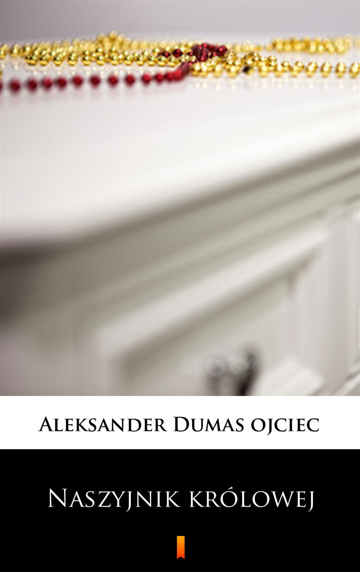 Tytuł: Naszyjnik królowej
Autor: Aleksander Dumas ojciec
Wydawnictwo: KtoCzyta.pl
Formaty: EPUB, MOBI
