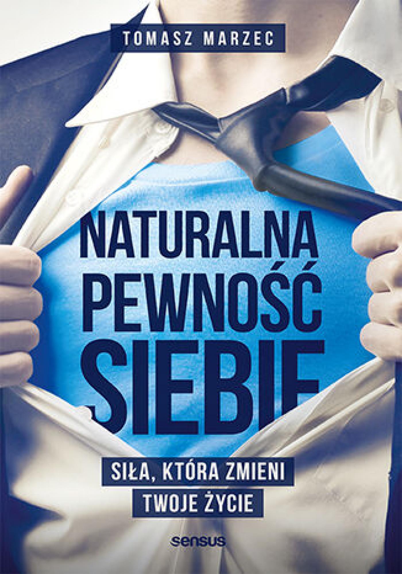 Naturalna pewność siebie. Siła, która zmieni Twoje życie — okładka