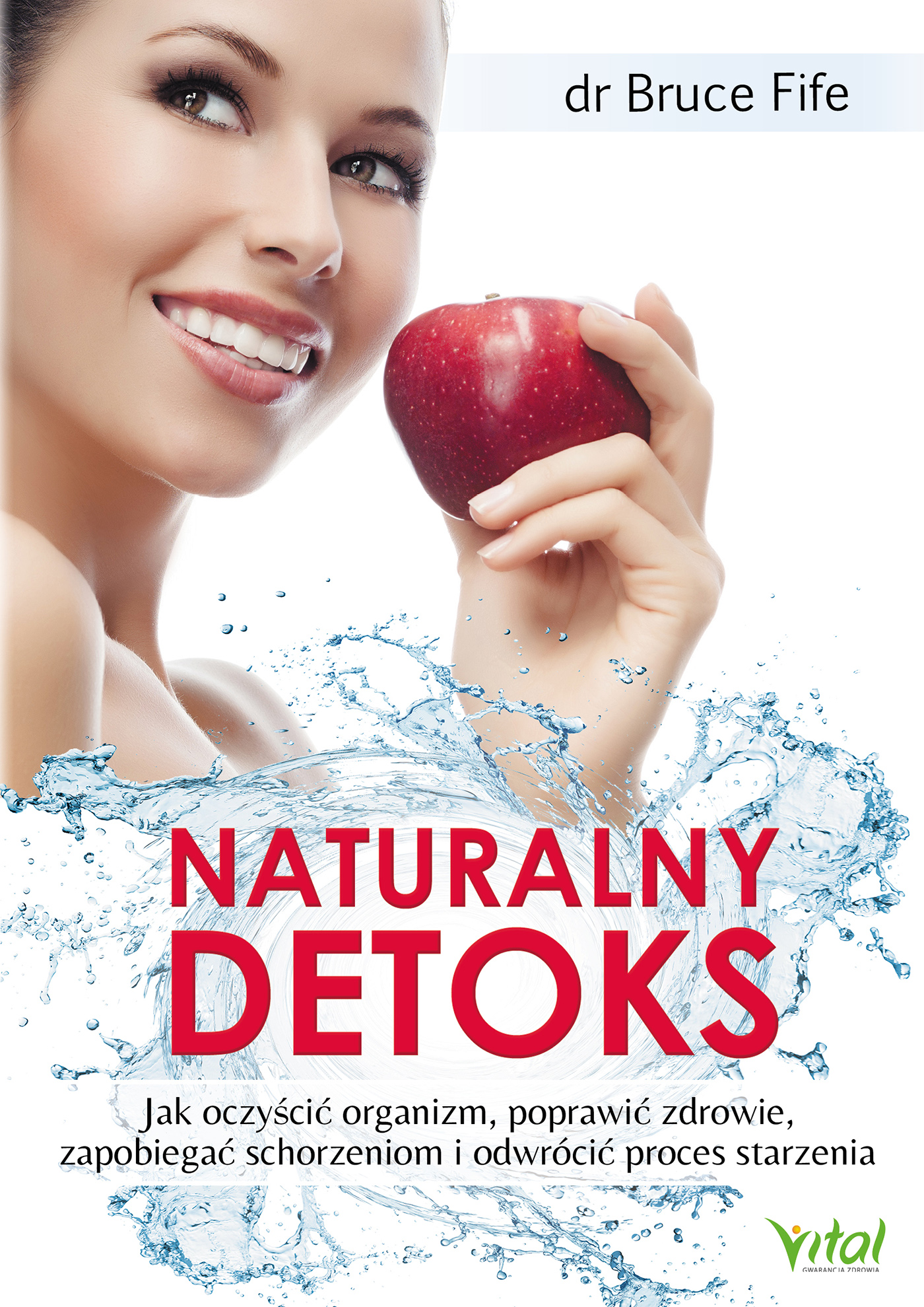 Tytuł: Naturalny detoks. Jak oczyścić organizm, poprawić zdrowie, zapobiegać schorzeniom i odwrócić proces starzenia
Autor: Bruce Fife
Wydawnictwo: Studio Astropsychologii
Formaty: EPUB, MOBI
