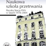 Tytuł: Naukowa szkoła przetrwania
Autor: Patryk Pleskot
Wydawnictwo: Wydawnictwa Uniwersytetu Warszawskiego
Formaty: PDF