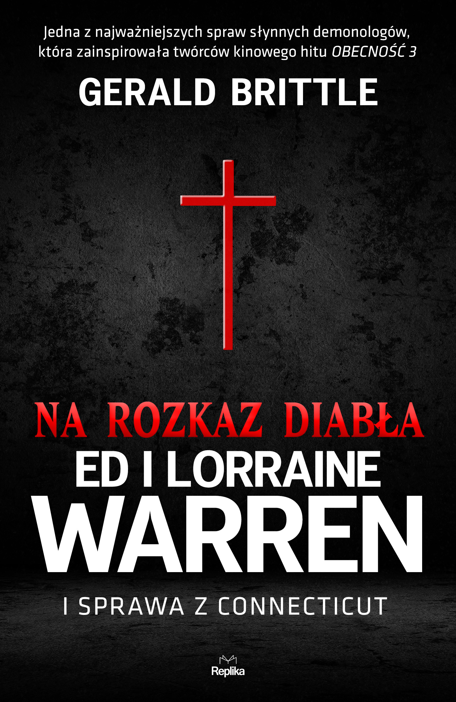 Nawiedzenia i opętania. Na rozkaz diabła. Ed i Lorraine Warren i sprawa z Connecticut — okładka e-booka