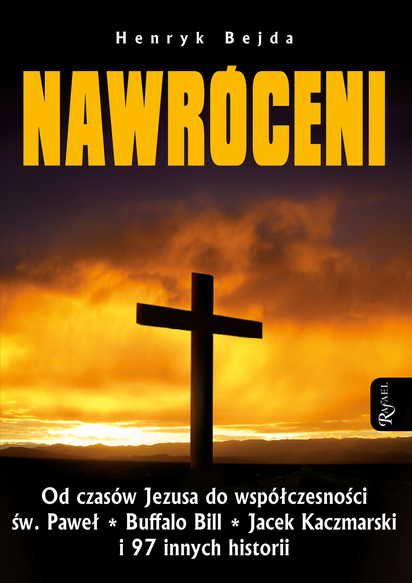 Tytuł: Nawróceni
Autor: Henryk Bejda
Wydawnictwo: Rafael
Formaty: EPUB, PDF, MOBI