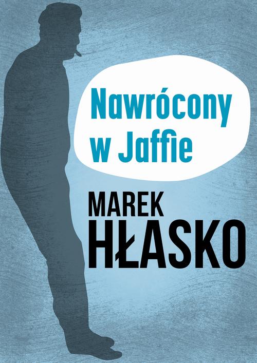 Tytuł: Nawrócony w Jaffie
Autor: Marek Hłasko
Wydawnictwo: Estymator
Formaty: MOBI, EPUB, PDF