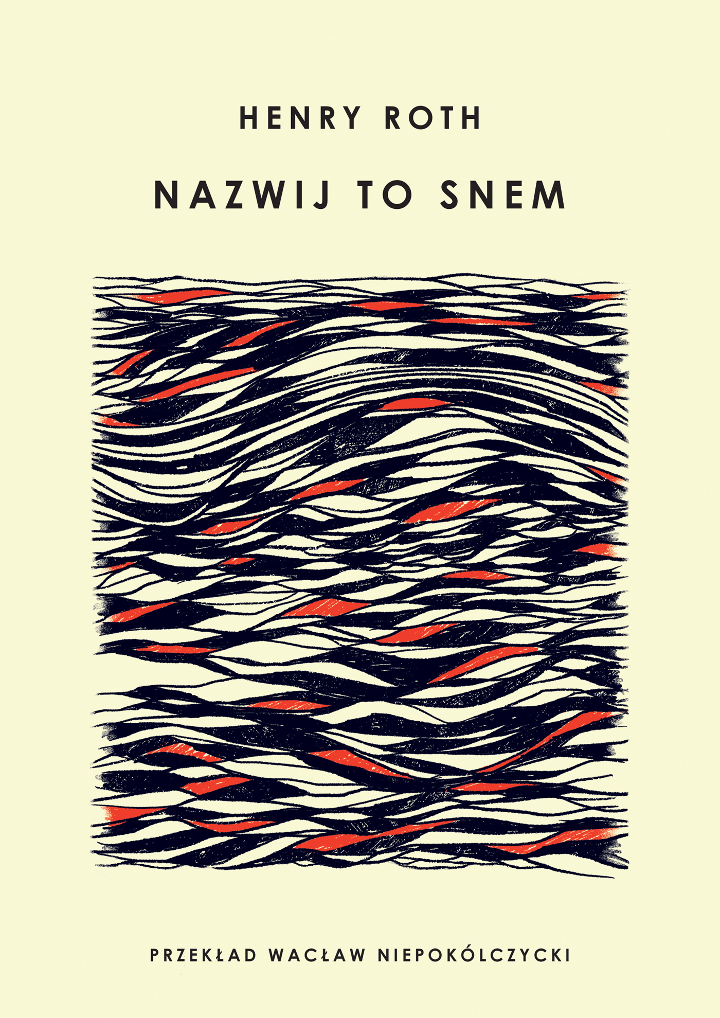 Tytuł: Nazwij to snem
Autor: Henry Roth
Wydawnictwo: Książkowe Klimaty
Formaty: EPUB, MOBI