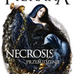Tytuł: Necrosis. Przebudzenie
Autor: Jacek Piekara
Wydawnictwo: Fabryka Słów
Formaty: EPUB, MOBI