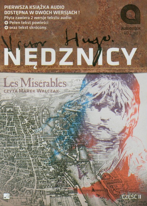 Tytuł: Nędznicy część 2
Autor: Wiktor Hugo
Wydawnictwo: Aleksandria
Formaty: MP3