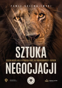 Negocjacje w Biznesie i Nieruchomościach. Sztuka Negocjacji System Negocjacji Wysokich Kwot w Nieruchomościach i Biznesie — okładka e-booka