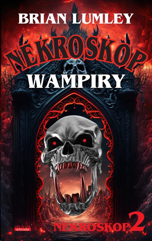 Tytuł: Nekroskop 2 Wampiry!
Autor: Brian Lumley
Wydawnictwo: Vis-a-vis Etiuda
Formaty: PDF, EPUB, MOBI