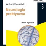 Tytuł: Neurologia praktyczna
Autor: Antoni Prusiński
Wydawnictwo: PZWL
Formaty: MOBI, EPUB