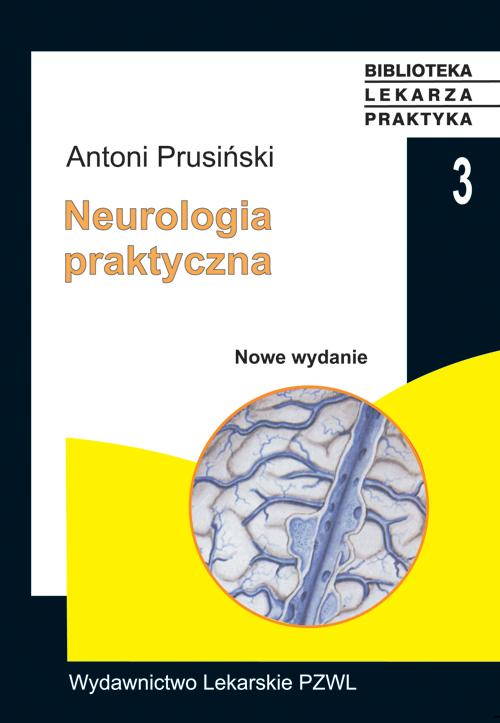 Tytuł: Neurologia praktyczna
Autor: Antoni Prusiński
Wydawnictwo: PZWL
Formaty: MOBI, EPUB