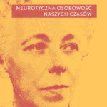 Neurotyczna osobowość naszych czasów — okładka e-booka