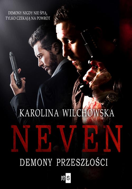 Tytuł: Neven. Demony przeszłości #3
Autor: Karolina Wilchowska
Wydawnictwo: WasPos
Formaty: MOBI, EPUB
