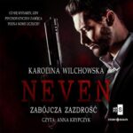 Tytuł: Neven. Tom 2. Zabójcza zazdrość
Autor: Karolina Wilchowska
Wydawnictwo: Storybox
Formaty: MP3